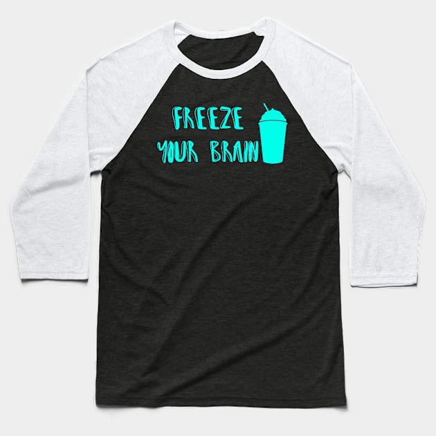 Freeze Your Brain-Heathers Baseball T-Shirt by JacksonBourke